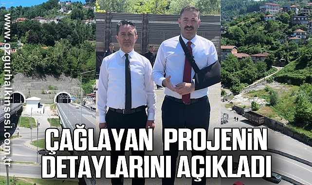 Çağlayan Projenin Detaylarını Açıkladı