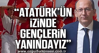 Çataklı: “Atatürk’ün İzinde Gençlerin Yanındayız”
