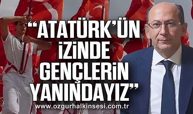 Çataklı: “Atatürk’ün İzinde Gençlerin Yanındayız”