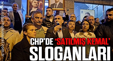 CHP’DE ‘SATILMIŞ KEMAL’ SLOGANLARI