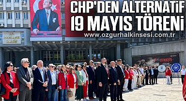 CHP'den Alternatif 19 Mayıs Töreni
