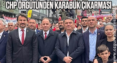 CHP ÖRGÜTÜNDEN KARABÜK ÇIKARMASI