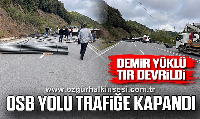 Demir yüklü tır devrildi, OSB yolu trafiğe kapandı