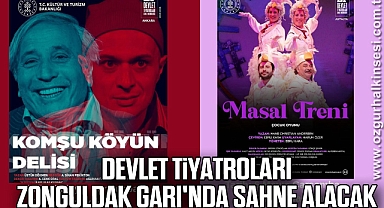 Devlet Tiyatroları Zonguldak Garı'nda sahne alacak