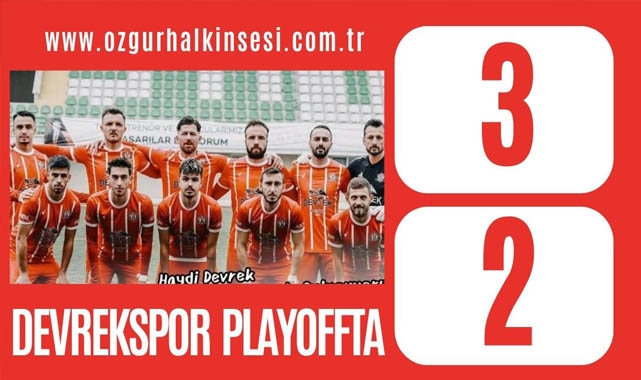 DEVREKSPOR PLAYOFFTA 
