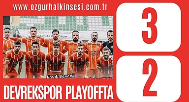 DEVREKSPOR PLAYOFFTA 