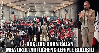 Doç. Dr. Okan Bilgin, MBA Okulları Öğrencileriyle Buluştu