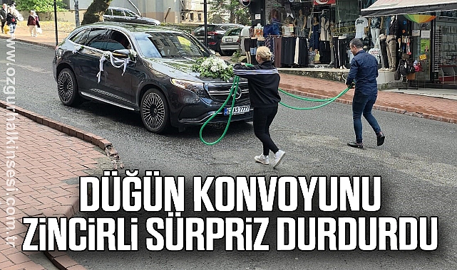 Düğün konvoyunu zincirli sürpriz durdurdu