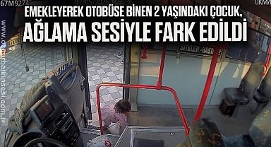 Emekleyerek Otobüse Binen 2 Yaşındaki Çocuk, Ağlama Sesiyle Fark Edildi