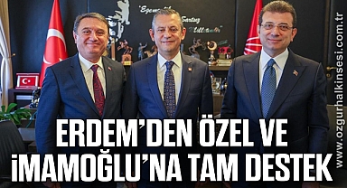 ERDEM’DEN ÖZEL VE İMAMOĞLU’NA TAM DESTEK