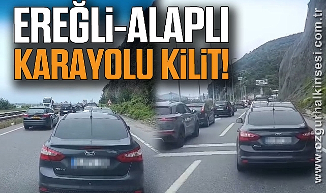 Ereğli-Alaplı karayolu kilit!