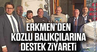 Erkmen’den Kozlu Balıkçılarına Destek Ziyareti