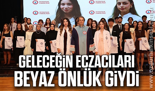 Geleceğin eczacıları beyaz önlük giydi