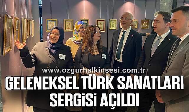 GELENEKSEL TÜRK SANATLARI SERGİSİ AÇILDI