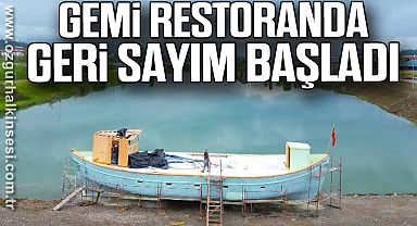 GEMİ RESTORANDA GERİ SAYIM BAŞLADI