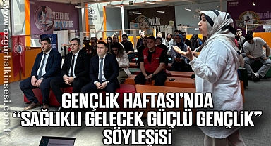 Gençlik Haftası’nda “Sağlıklı Gelecek, Güçlü Gençlik” Söyleşisi