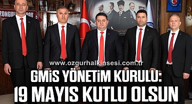 GMİS YÖNETİM KURULU: “19 MAYIS KUTLU OLSUN”