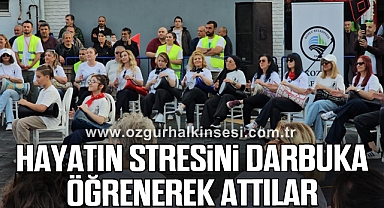 Hayatın stresini darbuka öğrenerek attılar