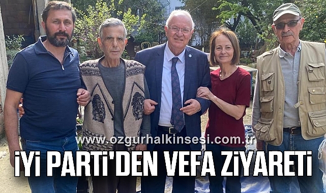İYİ PARTİ'DEN VEFA ZİYARETİ