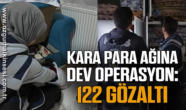 Kara para ağına dev operasyon: 122 Gözaltı