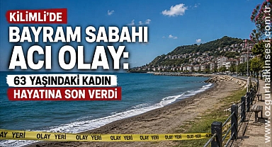 Kilimli’de Bayram Sabahı Acı Olay: 63 Yaşındaki Kadın Hayatına Son Verdi