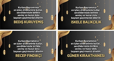 KURBAN BAYRAMI'NI KUTLADILAR