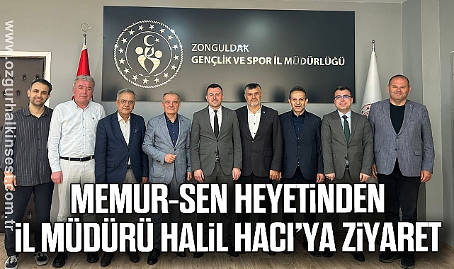Memur-Sen Heyetinden İl Müdürü Halil Hacı’ya Ziyaret