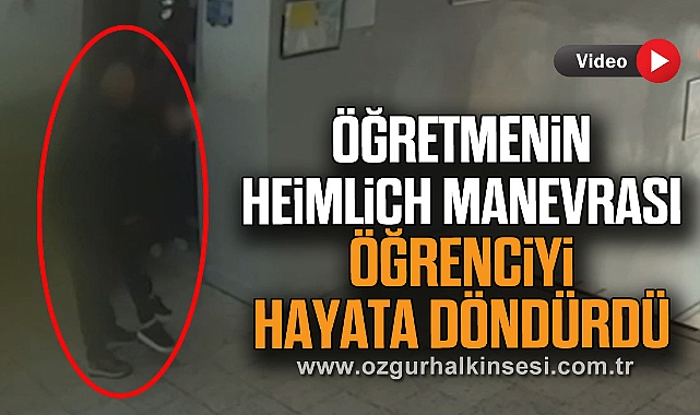 Öğretmenin Heimlich manevrası öğrenciyi hayata döndürdü