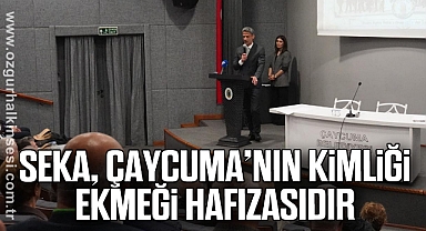 SEKA, Çaycuma’nın kimliği, ekmeği, hafızasıdır