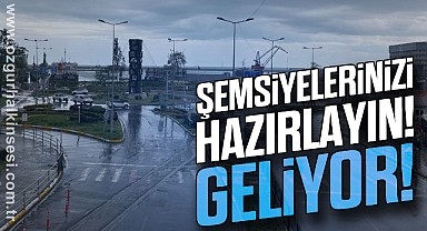 ŞEMSİYELERİNİZİ HAZIRLAYIN! GELİYOR!