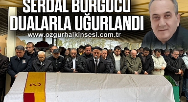 Serdal Burgucu Dualarla Uğurlandı