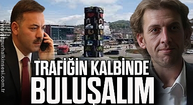 TRAFİĞİN KALBİNDE BULUŞALIM