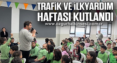 TRAFİK VE İLKYARDIM HAFTASI KUTLANDI