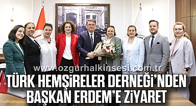 Türk Hemşireler Derneği’nden Başkan Erdem’e Ziyaret