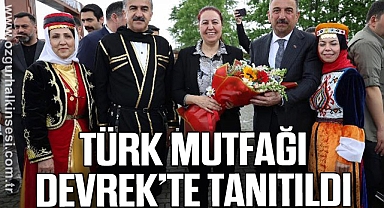 TÜRK MUTFAĞI DEVREK’TE TANITILDI