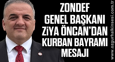 ZONDEF Genel Başkanı Ziya ÖNCAN’dan Kurban Bayramı Mesajı