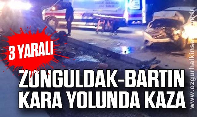 Zonguldak-Bartın kara yolunda kaza: 3 yaralı