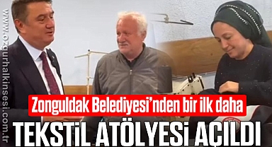 Zonguldak Belediyesi'nden bir ilk daha: TEKSTİL ATÖLYESİ AÇILDI