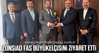 ZONSİAD FAS BÜYÜKELÇİSİNİ ZİYARET ETTİ
