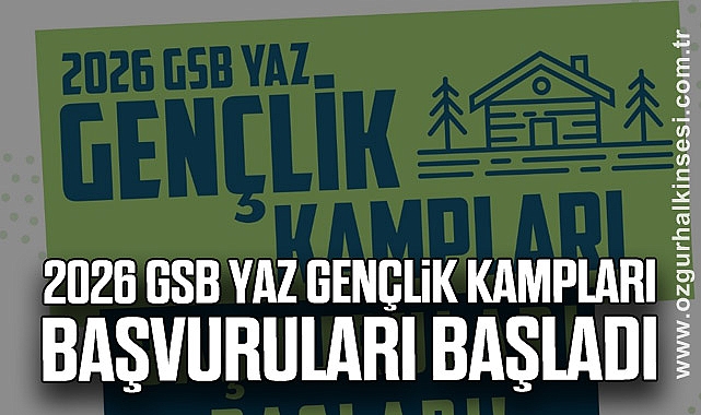 2026 GSB Yaz Gençlik Kampları Başvuruları Başladı