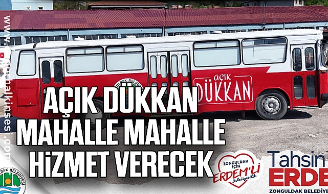 Açık Dükkan Mahalle Mahalle Hizmet Verecek