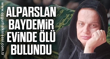 Alparslan Baydemir Evinde Ölü Bulundu 