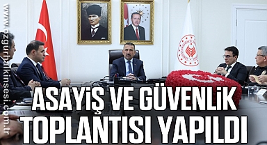 Asayiş ve Güvenlik Toplantısı yapıldı