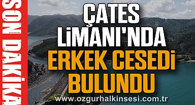 ÇATES Limanı'nda erkek cesedi bulundu