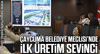 Çaycuma Belediye Meclisi’nde ilk üretim sevinci