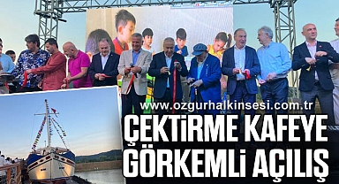 ÇEKTİRME KAFEYE GÖRKEMLİ AÇILIŞ