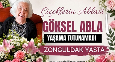 Çiçeklerin Ablası Göksel Abla Yaşama Tutunamadı