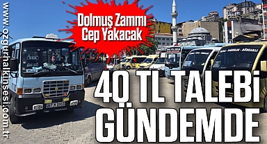 Dolmuş Zammı Cep Yakacak: 40 TL Talebi Gündemde