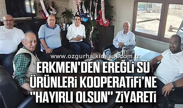 Erkmen'den Ereğli Su Ürünleri Kooperatifi’ne