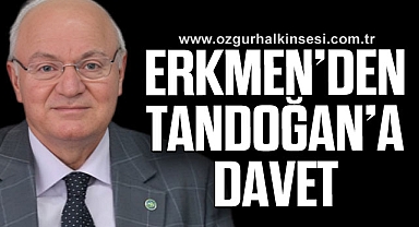 ERKMEN’DEN TANDOĞAN’A DAVET